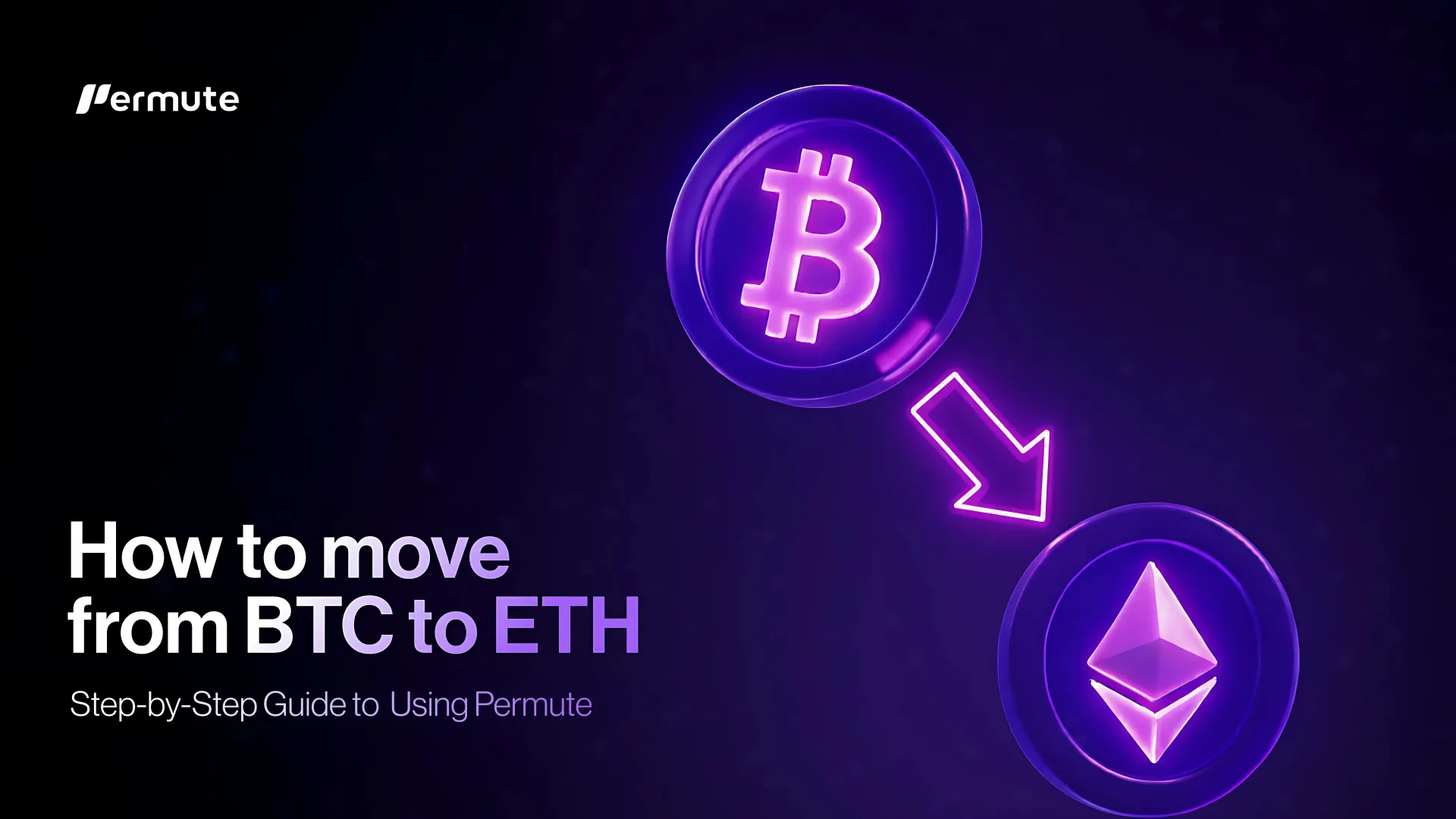 Step-by-Step Guide: How to Move from Bitcoin (BTC) to Ethereum (ETH) Using Permute